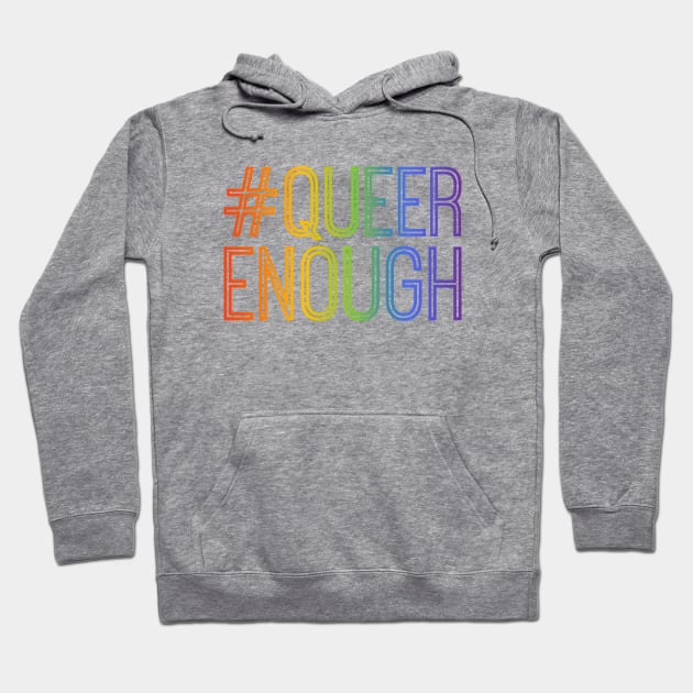 #QUEERENOUGH Hoodie by queerenough